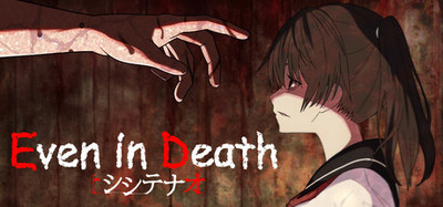 シシテナオ-Even in Death