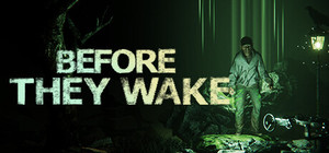 Before They Wake banner