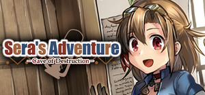 Sera's Adventure -Cave of Destruction banner
