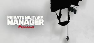 Private Military Manager: Prologue banner