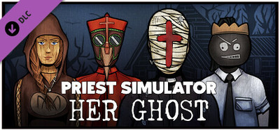 Priest Simulator: Her Ghost