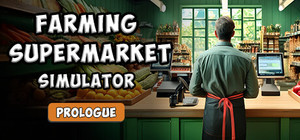 Farming & Supermarket Simulator: Prologue banner