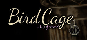 Birdcage: A Tale of Sorrow banner