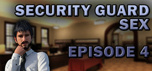 Security Guard Sex - Episode 4 banner