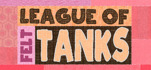 League of Felt Tanks : Together banner