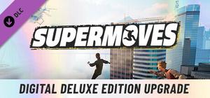 Supermoves - Digital Deluxe Edition Upgrade banner