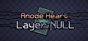 Anode Heart: Layer Null banner
