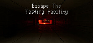 Escape the Testing Facility banner