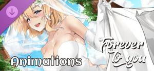 Forever To You! - Animations Pack banner