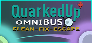 Quarked Up Omnibus: Clean - Fix - Escape banner