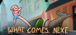What Comes Next banner