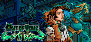 Out of Your Mind banner