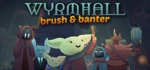 WYRMHALL: Brush and Banter banner