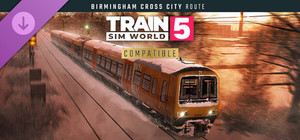 Train Sim World® 5: Birmingham Cross-City Line: Lichfield - Bromsgrove & Redditch Route Add-On banner