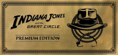 Indiana Jones and the Great Circle: Premium Edition
