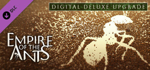 Empire of the Ants - Digital Deluxe Upgrade banner