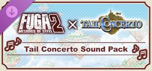 Fuga: Melodies of Steel 2 - Tail Concerto Sound Pack banner