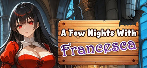 A Few Nights With : Francesca banner