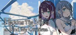 Hacking The Moon to Find My Goddess banner