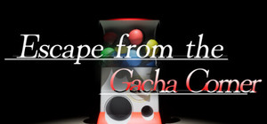 Escape from the Gacha Corner banner