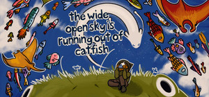 The Wide Open Sky is Running out of Catfish banner