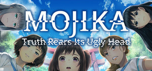 Mojika: Truth Rears It's Ugly Head banner