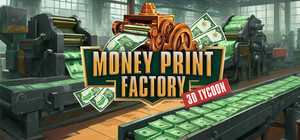 Money Print Factory 3D Tycoon💸 banner