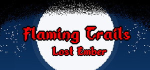 Flaming Trails - Lost Ember banner