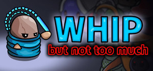 WHIP: but not too much banner