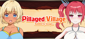 Pillaged Village: Humbled by Savages banner