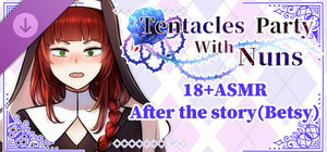 (18+)Tentacles Party With Nuns ASMR- After the story(Betsy) banner