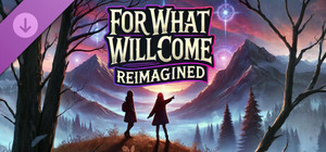 For What Will Come: Reimagined banner