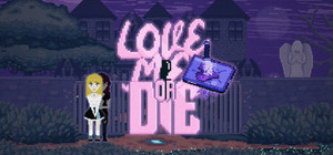 Love Me or Die banner