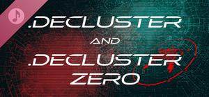 .Decluster & .Decluster Zero OST banner