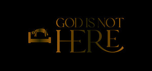 God Is Not Here banner