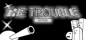 天灾：防御 THE TROUBLE:DEFENSE banner