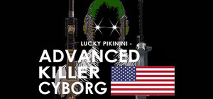 Lucky Pikinini - Advanced Killer Cyborg banner