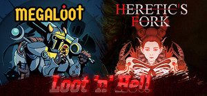 Loot 'n' Hell - Megaloot x Heretic's Fork banner