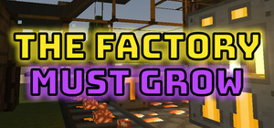 The Factory Must Grow banner