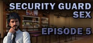 Security Guard Sex - Episode 5 banner