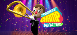 Trombone Champ: Unflattened banner