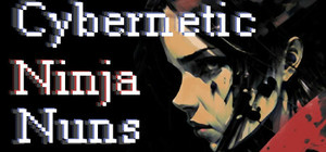 Cybernetic Ninja Nuns banner