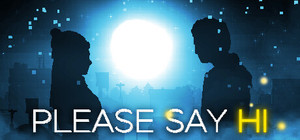 PLEASE SAY HI banner