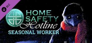 Home Safety Hotline: Seasonal Worker banner