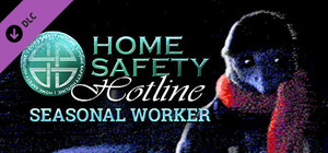 Home Safety Hotline: Seasonal Worker banner