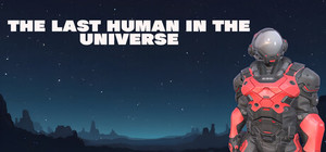 The Last Human In The Universe banner
