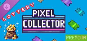 Pixel Collector - Premium Lottery banner