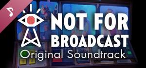 Not For Broadcast Soundtrack banner