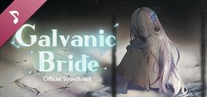 Galvanic Bride (Official Soundtrack) banner