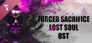 Forced Sacrifice: Lost Soul Soundtrack banner